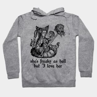she's freaky Hoodie